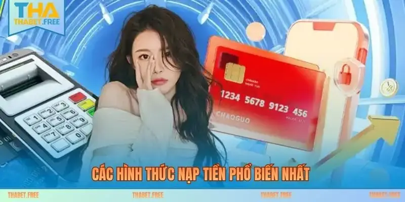 Các hình thức nạp tiền phổ biến nhất 