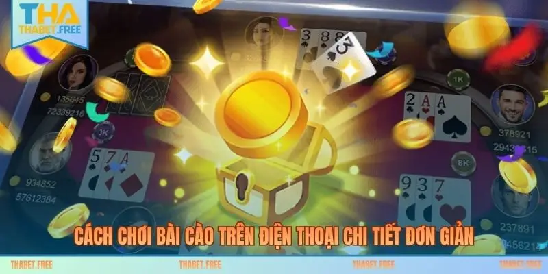 Cách chơi bài cào trên điện thoại chi tiết đơn giản