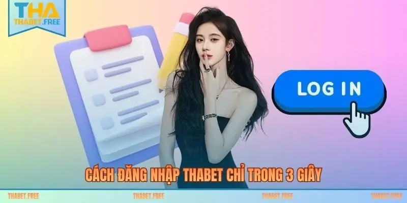 Cách đăng nhập THABET chỉ trong 3 giây