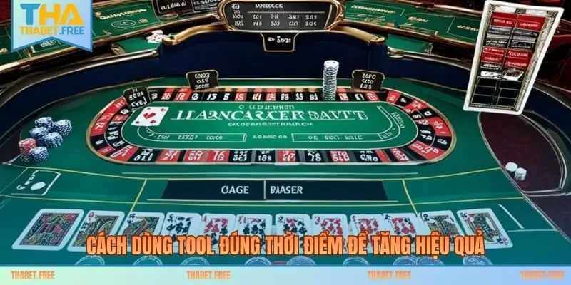 Cách dùng tool đúng thời điểm để tăng hiệu quả