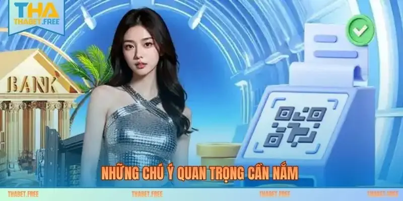 Những chú ý quan trọng cần nắm