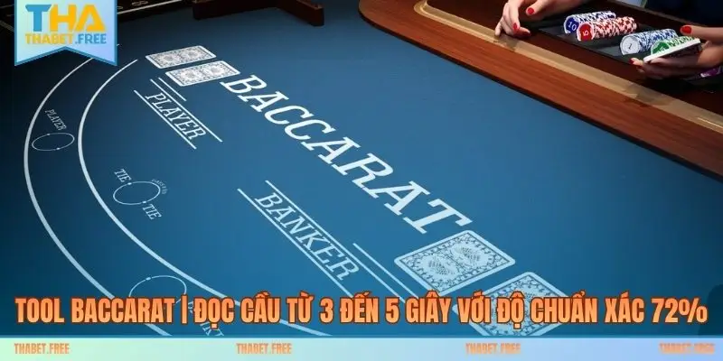 Tool Baccarat | Đọc Cầu Từ 3 Đến 5 Giây Với Độ Chuẩn Xác 72%